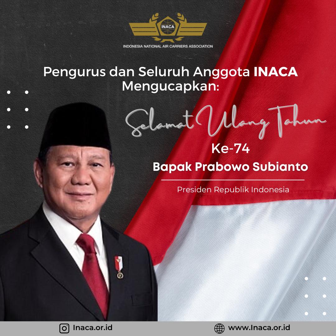 INACA Ucapkan Selamat Ulang Tahun ke-74 kepada Presiden Republik Indonesia, Bapak Prabowo Subianto