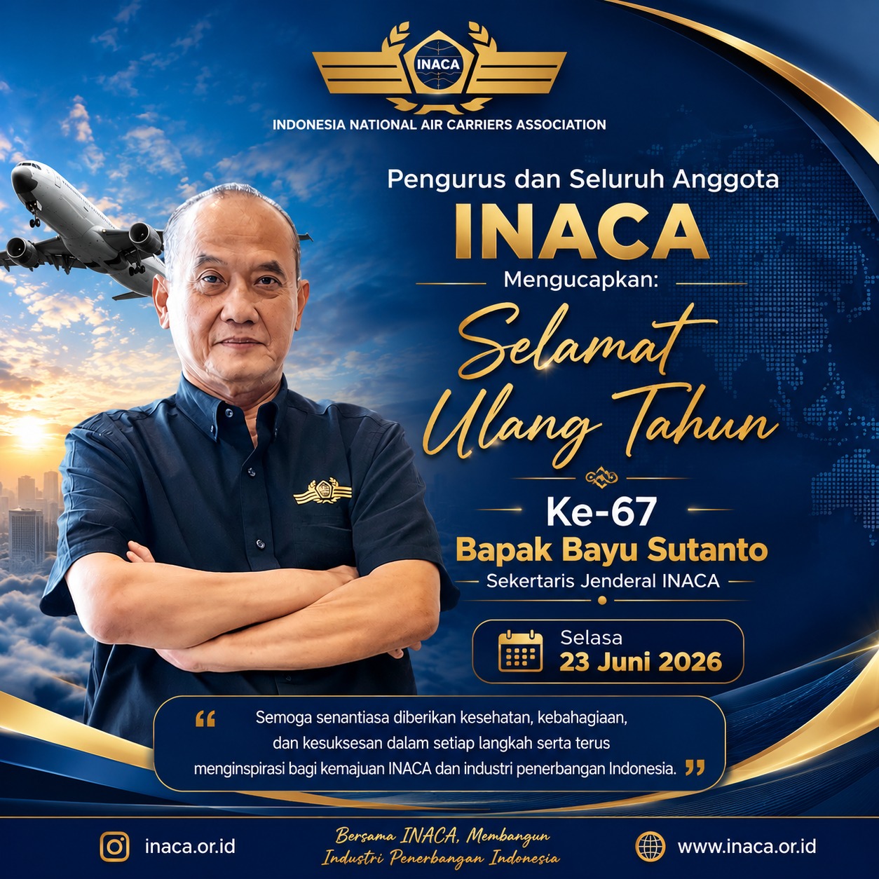 INACA Sampaikan Ucapan Selamat Ulang Tahun ke-67 kepada Sekretaris Jenderal INACA, Bayu Sutanto