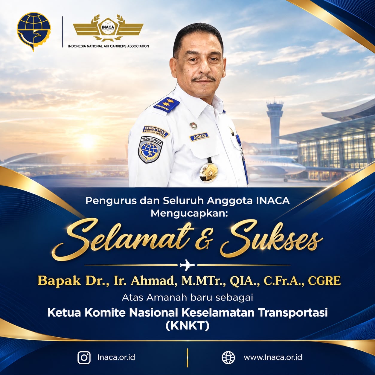 INACA Ucapkan Selamat atas Amanah Baru Dr. Ir. Ahmad sebagai Ketua KNKT